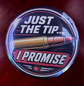 JUST THE TIP… I PROMISE Button